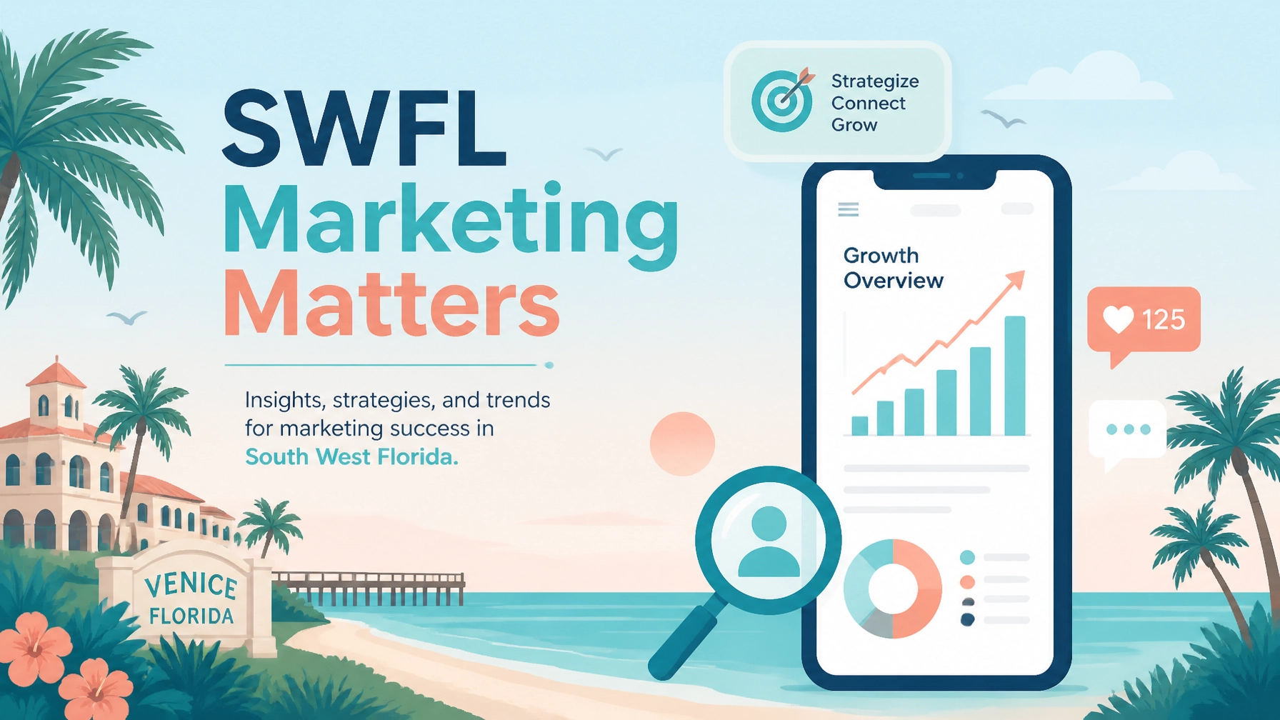 SWFL Marketing Matters: 5 Local Trends Shaping Venice Businesses in 2026