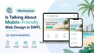 Read more about the article Why Everyone Is Talking About Mobile-Friendly Web Design in SWFL (And You Should Too)