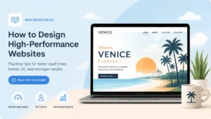 Read more about the article The Venice Website Redesign: 5 Web Design Trends Every SWFL Business Needs in 2026